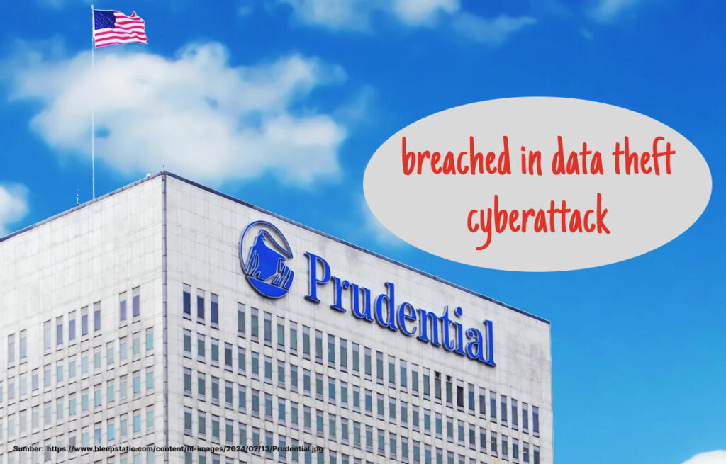 Prudential Financial breached in data theft cyberattack