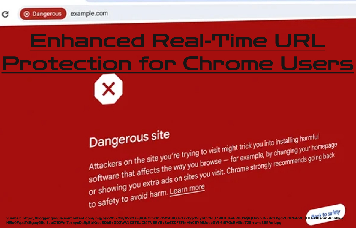 Enhanced Real-Time URL Protection for Chrome Users